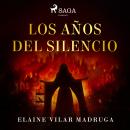 Los años del silencio Audiobook