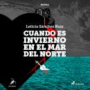 [Spanish] - Cuando es invierno en el mar del norte Audiobook