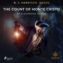 B. J. Harrison Reads The Count of Monte Cristo Audiobook
