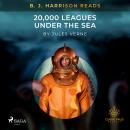 B. J. Harrison Reads 20,000 Leagues Under the Sea Audiobook