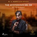 B. J. Harrison Reads The Mysterious Dr. Ox Audiobook