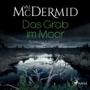 Das Grab im Moor: Kriminalroman Audiobook