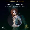B. J. Harrison Reads The Doll's Ghost Audiobook
