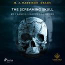 B. J. Harrison Reads The Screaming Skull Audiobook