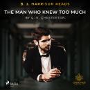 B. J. Harrison Reads The Man Who Knew Too Much Audiobook