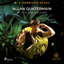 B. J. Harrison Reads Allan Quatermain Audiobook