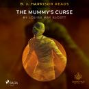 B. J. Harrison Reads The Mummy's Curse Audiobook