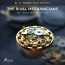 B. J. Harrison Reads The Rival Mechanicians Audiobook