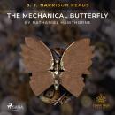 B. J. Harrison Reads The Mechanical Butterfly Audiobook