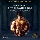 B. J. Harrison Reads The People of the Black Circle Audiobook