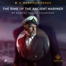 B. J. Harrison Reads The Rime of the Ancient Mariner Audiobook