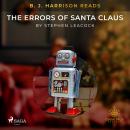 B. J. Harrison Reads The Errors of Santa Claus Audiobook