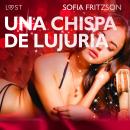 Una Chispa de Lujuria Audiobook