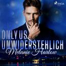 Only Us - Unwiderstehlich Audiobook