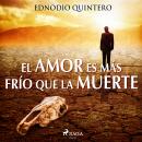 [Spanish] - El amor es más frío que la muerte Audiobook