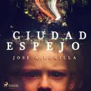 Ciudad espejo Audiobook