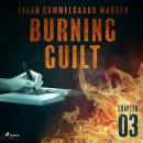 Burning Guilt - Chapter 3 Audiobook