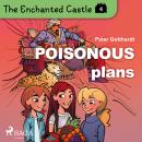 The Enchanted Castle 4 - Poisonous Plans Audiobook