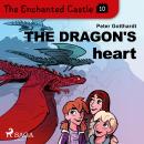 The Enchanted Castle 10 - The Dragon's Heart Audiobook