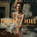 LUST Classics: Fanny Hill - Memoirs of a Woman of Pleasure Audiobook