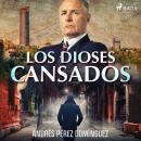 Los dioses cansados Audiobook