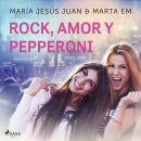 [Spanish] - Rock, amor y pepperoni Audiobook