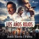 [Spanish] - Los años rojos Audiobook
