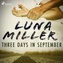Three Days in September, Luna Miller