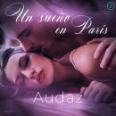 Audaz: Un sueño en París 2 Audiobook