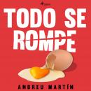 Todo se rompe Audiobook