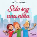 Sólo soy una niña Audiobook