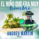 El niño que era muy hombre Audiobook