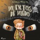 Muertos de miedo Audiobook