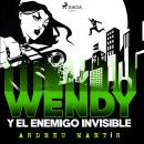 Wendy y el enemigo invisible Audiobook