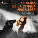 El blues de la semana más negra Audiobook