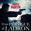 El que persigue al ladrón Audiobook