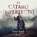 [Spanish] - El cátaro imperfecto Audiobook