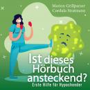 [German] - Ist dieses Hörbuch ansteckend? Erste Hilfe für Hypochonder Audiobook