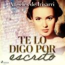 [Spanish] - Te lo digo por escrito Audiobook