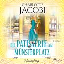 [German] - Die Patisserie am Münsterplatz – Neuanfang Audiobook