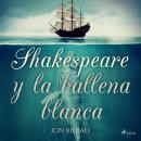 [Spanish] - Shakespeare y la ballena blanca Audiobook
