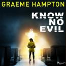 Know No Evil Audiobook