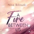 [German] - A Fire Between Us Audiobook