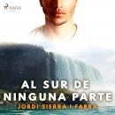 Al sur de ninguna parte  Audiobook