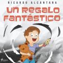 Un regalo fantástico  Audiobook