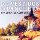 Los vestidos de Pancheta Audiobook