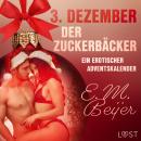 3. Dezember: Der Zuckerbäcker - ein erotischer Adventskalender Audiobook