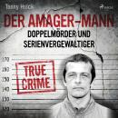 Der Amager-Mann. Doppelmörder und Serienvergewaltiger Audiobook