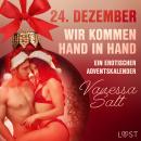 24. Dezember: Wir kommen Hand in Hand - ein erotischer Adventskalender Audiobook