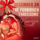 December 24: The Forbidden Threesome - An Erotic Christmas Calendar Audiobook